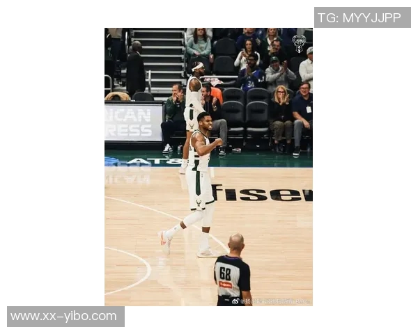 字母哥复出状态火热上半场高效15分助球队争胜