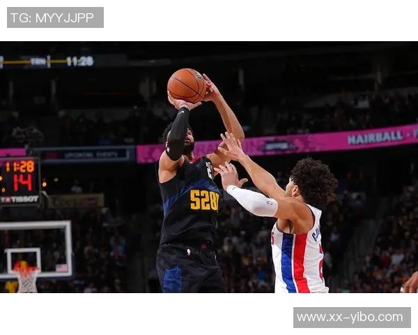 约基奇缺阵穆雷爆发场均29分助攻9次沃特森贡献23分6篮板小哈达威也有17分表现出色