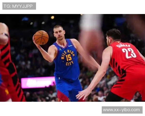 约基奇空砍三双表现惊艳24投10中贡献29分20篮板13助攻